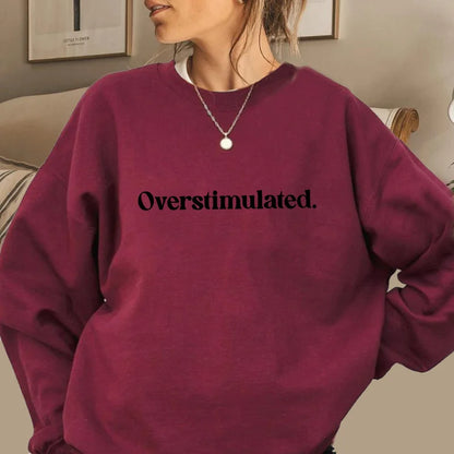 The Overstimulated Sweatshirt